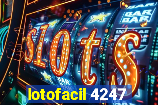 lotofacil 4247